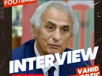 Interview/ Vahid Halilhodzic: «Je ne dirai aucun mot sur l’équipe nationale du Maroc»!